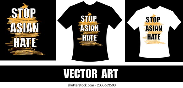 stop asian hate typography t-shirt design.eps
