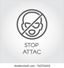 Stop attack outline icon. Symbol calling for no war, no terrorism, no banditry and violence. Crossed out sign of dangerous person. Symbol drawn in linear design. Vector illustraion