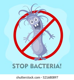 Stop bacteria cartoon vector illustration. No bacteria sign with cute cartoon germ in flat style design isolated. Red alert circle symbol for antibacterial products. Stop virus warning sign.