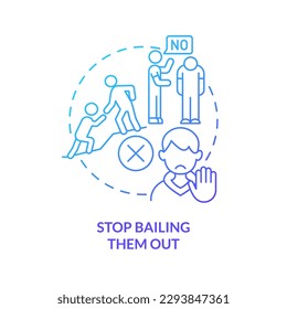 Stop bailing them out blue gradient concept icon. Minimize support. Teaching teenager responsibility abstract idea thin line illustration. Isolated outline drawing. Myriad Pro-Bold font used