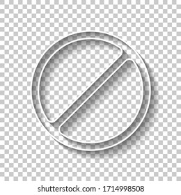 Stop or ban or cancel, simple circle. White outline sign with shadow on transparent background