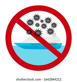 Stop (Ban) Giant Cruise Ship Sign. Flat Vector Illustration. Warning of Corona Virus. Quarantine infectious disease concept.