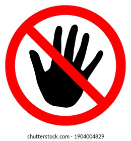 Stop or ban red round sign with hand icon. Vector illustration. Forbidden sign. Touch with hands is prohibited