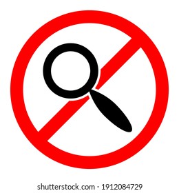 Stop or ban red round sign with magnifier icon. Vector illustration. Forbidden sign. Search concept