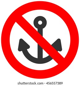 Stop or ban sign with anchor icon isolated on white background. Using anchor is prohibited vector illustration. Anchor is not allowed image. Anchors are banned.