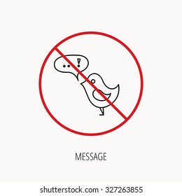 Stop Or Ban Sign. Bird With Speech Bubble Icon. Chat Talk Sign. Cute Small Fowl Symbol. Prohibition Red Symbol. Vector