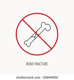 Stop or ban sign. Bone fracture icon. Traumatology sign. Human bone break. Prohibition red symbol. Vector