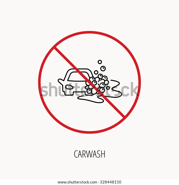 Stop or ban sign.\
Car wash icon. Cleaning station sign. Foam bubbles symbol.\
Prohibition red symbol.\
Vector