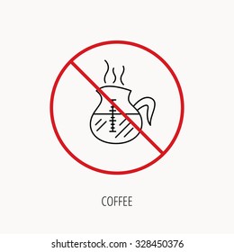 Stop or ban sign. Coffee kettle icon. Hot drink pot sign. Prohibition red symbol. Vector
