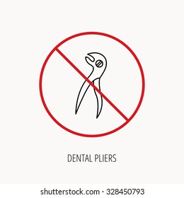 Stop or ban sign. Dental pliers icon. Stomatological forceps tool sign. Prohibition red symbol. Vector