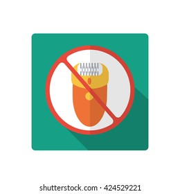 Stop or ban sign. Do not use the epilator