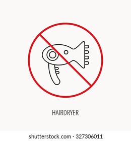 Stop or ban sign. Hairdryer icon. Electronic blowdryer sign. Hairdresser equipment symbol. Prohibition red symbol. Vector