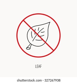Stop or ban sign. Leaf icon. Natural eco sign. Environment symbol. Prohibition red symbol. Vector