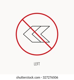 Stop or ban sign. Left arrow icon. Previous sign. Back direction symbol. Prohibition red symbol. Vector