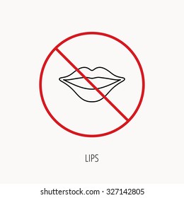 Stop or ban sign. Lips icon. Smiling mouth sign. Prohibition red symbol. Vector