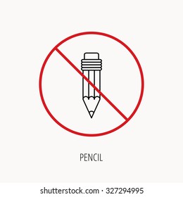 Stop or ban sign. Pencil icon. Drawing tool sign. Prohibition red symbol. Vector
