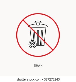 Stop or ban sign. Recycle bin icon. Trash container sign. Street rubbish symbol. Prohibition red symbol. Vector