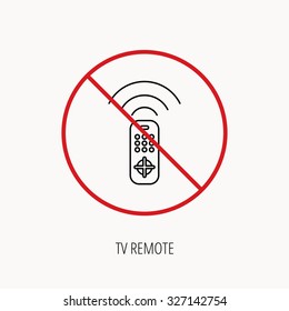 Stop or ban sign. Remote control icon. TV switching channels sign. Prohibition red symbol. Vector