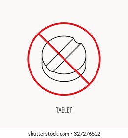 Stop or ban sign. Tablet icon. Medicine drug sign. Pharmaceutical cure symbol. Prohibition red symbol. Vector