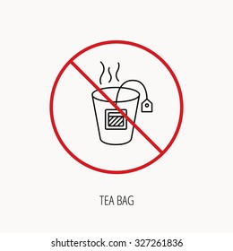 Stop or ban sign. Tea bag icon. Natural hot drink sign. Breakfast beverage symbol. Prohibition red symbol. Vector