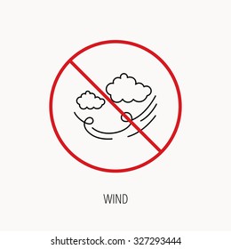 Stop or ban sign. Wind icon. Cloud with storm sign. Strong wind or tempest symbol. Prohibition red symbol. Vector