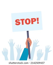 Stop banner in human hand. Human hand holds protest sign. Protest. Banner, manifesting activists demonstrating sign. Street demonstration concept. Political revolution, demonstrate. Vector