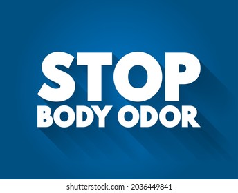 Cita de texto de Stop Body Odor, fondo de concepto