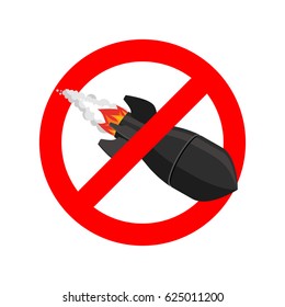 Stop bombing. Bomb is forbidden. 
