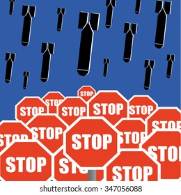 Stop The Bombing concept with bombs falling out of the sky above road traffic stop signs