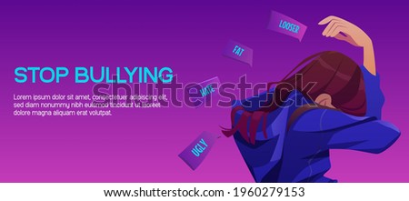 Stop bullying poster with sad girl. Concept of verbal abuse, violence and hate from bullies in school or domestic life. Vector cartoon illustration of outcast victim woman, scared teenager