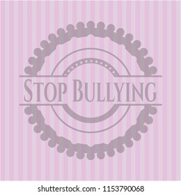 Stop Bullying retro style pink emblem