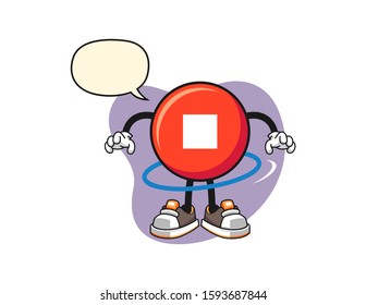 Stop button spinning a hula hoop with speech bubble cartoon. Mascot Character vector.