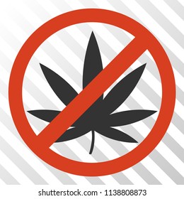 Stop cannabis vector icon. An illustration style is a flat iconic symbol on a hatch transparent background.