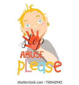 Stop child abuse concept. Childish illustration, the boy with sad face and red painted hand. "Stop Abuse Please" lettering/calligraphy. Stop family violence sign/symbol