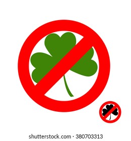 Stop clover. It is forbidden to have green lever. Frozen sheet. Emblem against Shamrock. Red forbidding character. Ban for plant on St. Patrick's day 