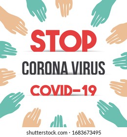 STOP Corona Virus Concept with human hands in a circle. 2019-nCoV Novel Coronavirus Bacteria. Vector illustration.