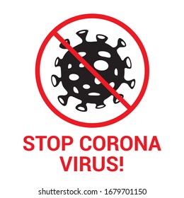 Stop corona virus icon. Forbidden microbe sign. No virus flat sign design. No bactery symbol pictogram. Warning caution attention restriction symbol icon