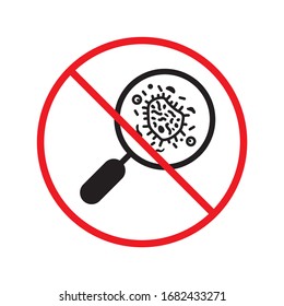 Stop corona virus icon. Forbidden microbe sign. No virus flat sign design. No bactery symbol pictogram. Warning caution attention restriction symbol icon