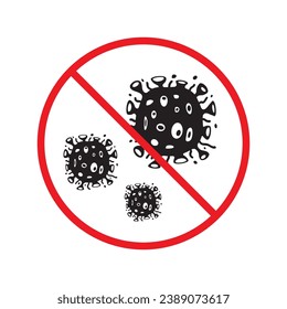 Stop corona virus icon. Forbidden microbe sign. No virus flat sign design. No bactery symbol pictogram. Warning caution attention restriction symbol icon UX UI
