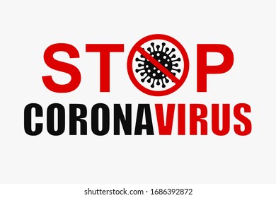 Stop corona virus pandemic medical concept with dangerous cells. Novel virus is crossed out with red stop sign. Coronavirus, Covid 19, 2019 nCoV warning, virus epidemic outbreak stop sign