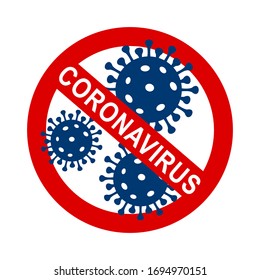 Stop corona virus pandemic medical concept with dangerous cells. Novel virus is crossed out with red stop sign. Coronavirus, Covid 19 warning, virus epidemic outbreak stop sign - stock vector