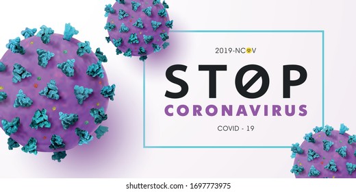 Stop Coronavirus 2019-nCoV background with realistic microscopic 3D viral cells.COVID-19 Corona virus outbreaking and Pandemic concept.Vector illustration eps 10