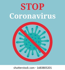 Stop coronavirus. Abstract model of new coronavirus ncov-2019. Red circle crossed out with stop sign. Medical concept.