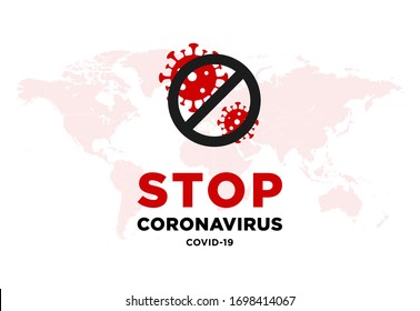 Stop Coronavirus COVID-19 vector sign on a world map. Illustration of world map vector.