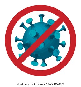 Stop coronavirus COVID-19 virus prohibited sign. Novel coronavirus 2019-nCoV Covid-19 outbreak. Vector illustration for your design.