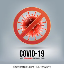 Stop Coronavirus disease COVID-19 infection medical with Red Prohibit Sign isolated. New official name for Coronavirus disease named COVID-19, vector illustration