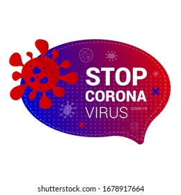 Stop coronavirus gradient speech bubble. Covid 19. Medical orientation poster. New virus pandemic. The fight against coronavirus. Vector background with virus cells.