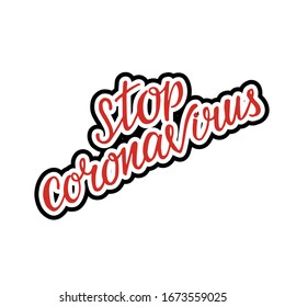 Stop coronavirus - hand written sign covid 19 virus spreading protest. Vector stock isolated illustration for printing headlines in the media and social networks. EPS10