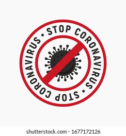 Stop Coronavirus logo with prohibit sign and COVID-19 icon. Coronavirus outbreak. Danger Coronavirus Cell. Label, sticker, logo with virus icon isolated on white background. Vector illustration