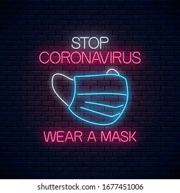 Stop coronavirus neon sign with medical mask. COVID-19 virus caution symbol in neon style. Coronavirus disease prevention sign. Vector illustration. Shiny world pandemic alert design